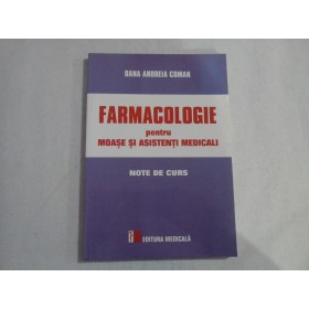 FARMACOLOGIE PENTRU MOASE SI ASISTENTI MEDICALI - OANA ANDREIA COMAN